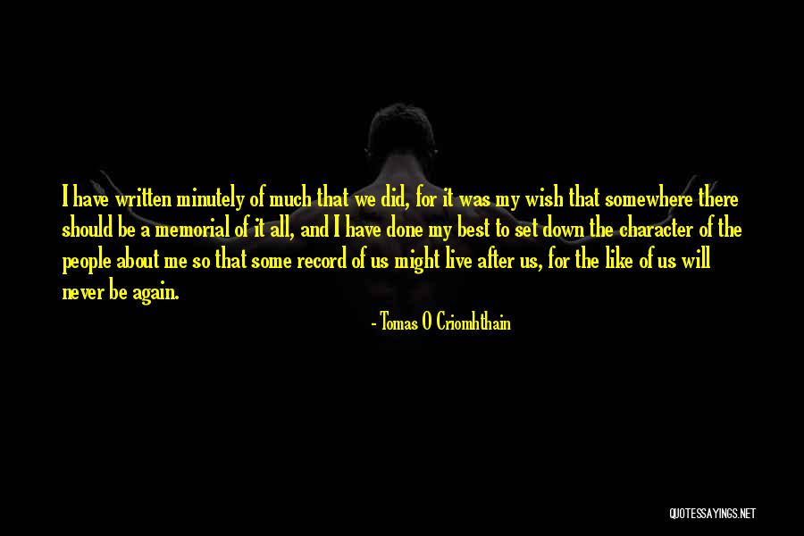 Best Memorial Quotes By Tomas O Criomhthain Best Memorial Quotes By Tomas O Criomhthain