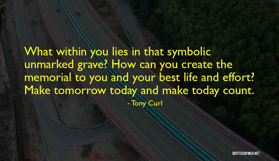 Best Memorial Quotes By Tony Curl Best Memorial Quotes By Tony Curl