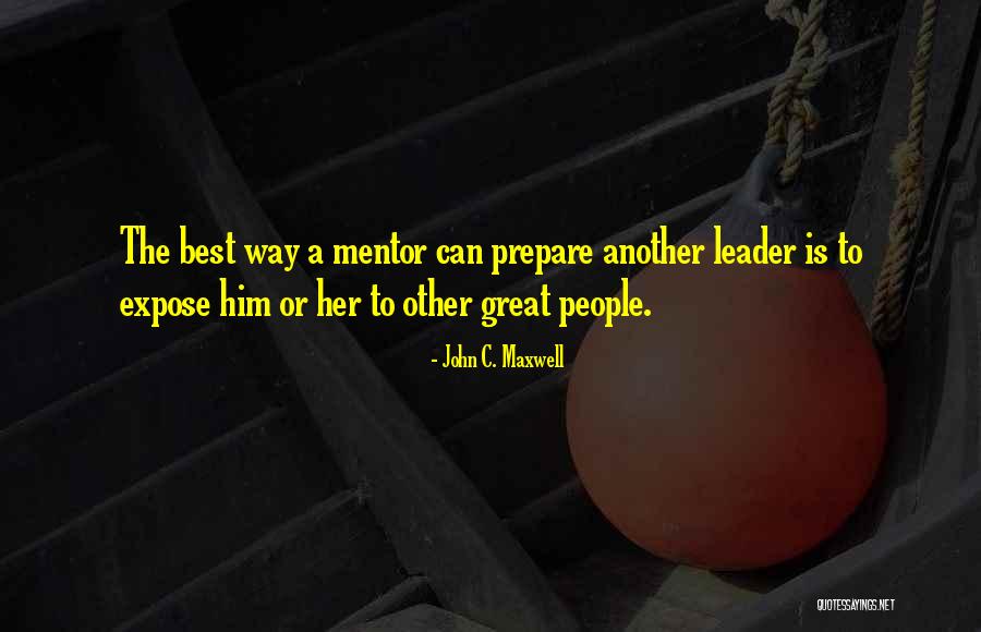 Best Mentor Quotes By John C. Maxwell Best Mentor Quotes By John C. Maxwell