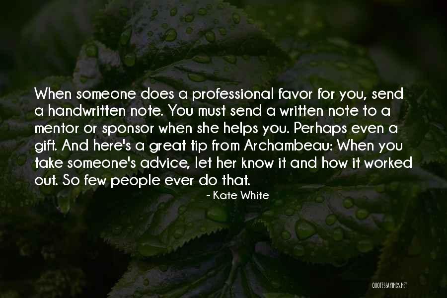 Best Mentor Quotes By Kate White Best Mentor Quotes By Kate White