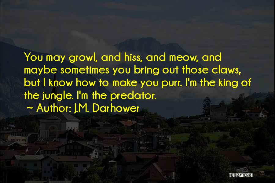 Best Meow Quotes By J.M. Darhower