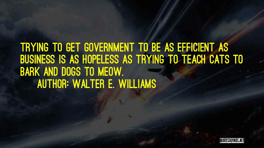 Best Meow Quotes By Walter E. Williams