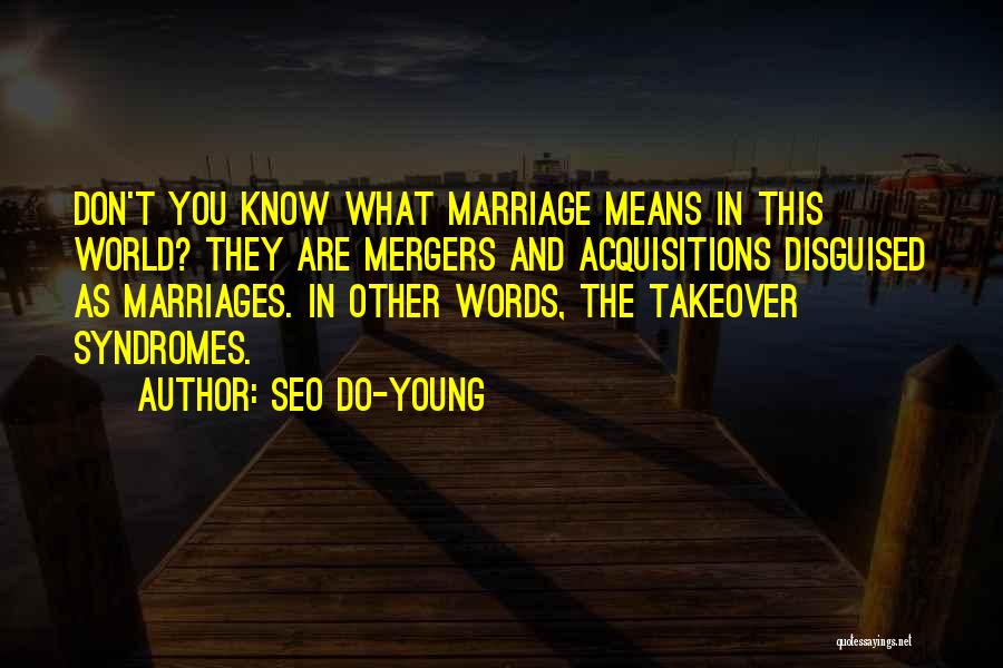 Best Mergers And Acquisitions Quotes By Seo Do-young