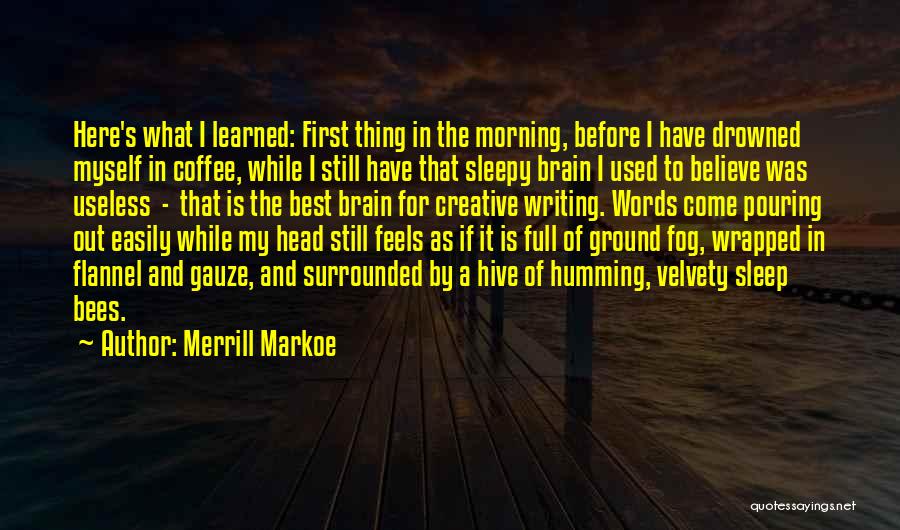 Best Merrill Quotes By Merrill Markoe