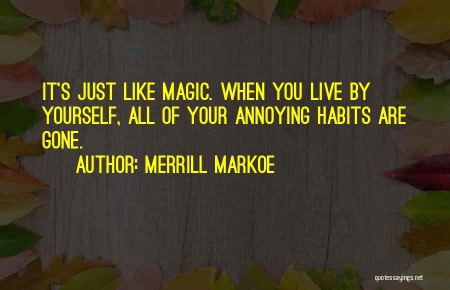 Best Merrill Quotes By Merrill Markoe
