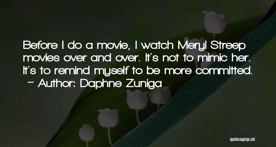 Best Meryl Streep Movie Quotes By Daphne Zuniga