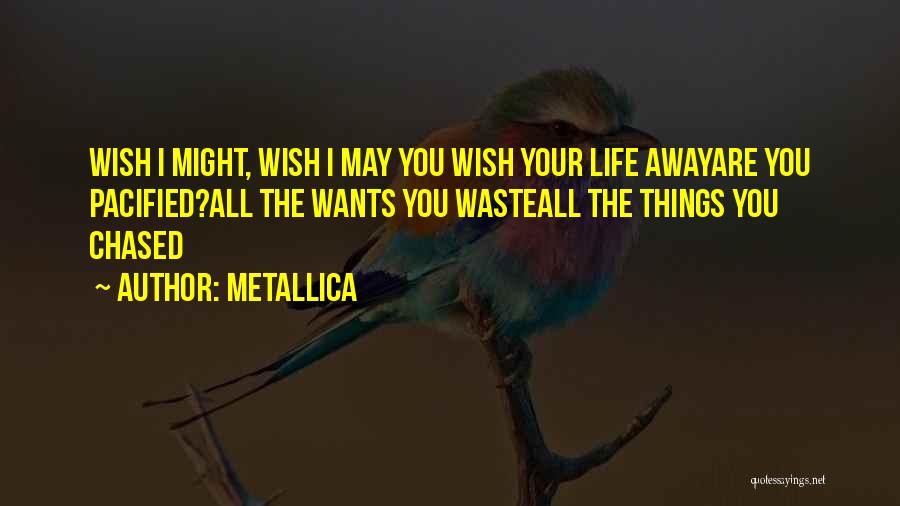 Best Metallica Quotes By Metallica