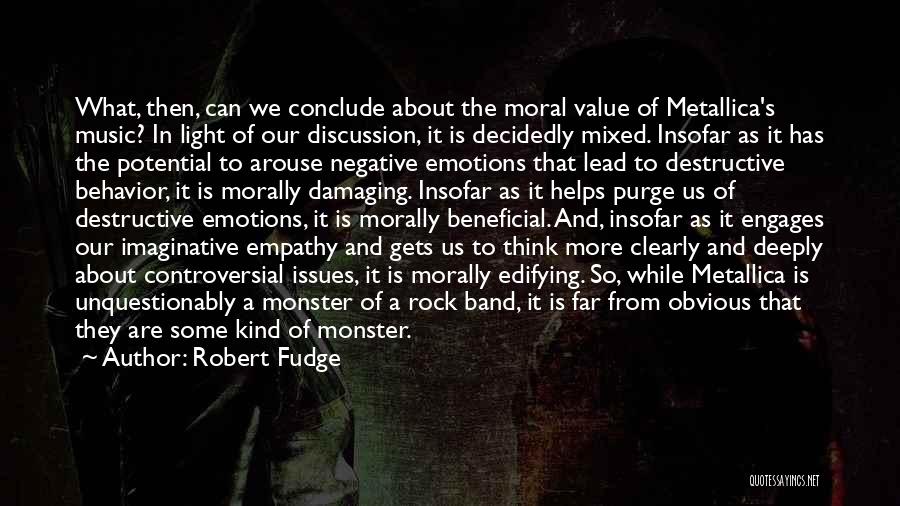 Best Metallica Quotes By Robert Fudge