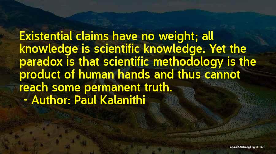 Best Methodology Quotes By Paul Kalanithi