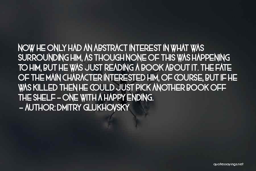 Best Metro 2033 Quotes By Dmitry Glukhovsky