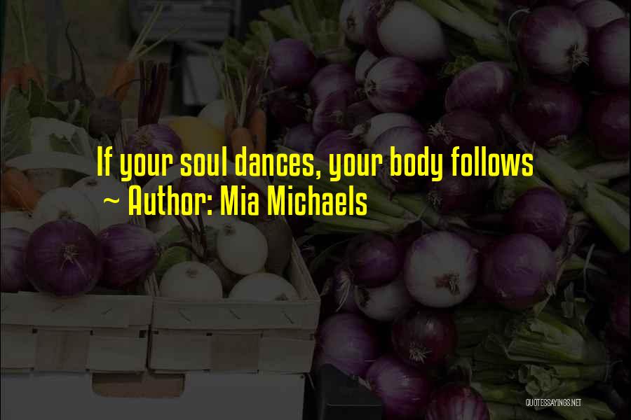 Best Mia Michaels Quotes By Mia Michaels