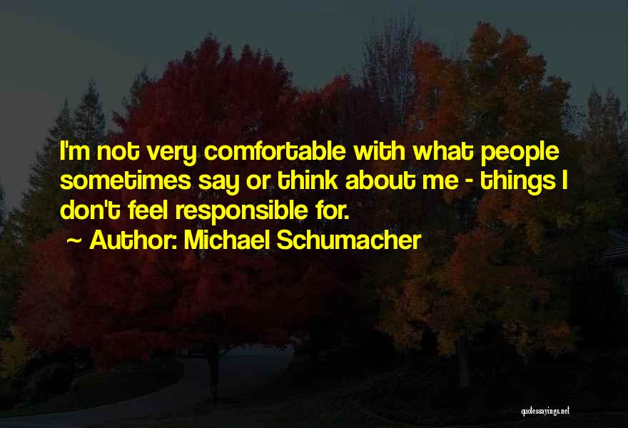 Best Michael Schumacher Quotes By Michael Schumacher