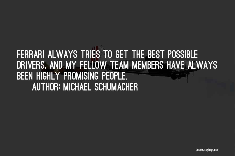 Best Michael Schumacher Quotes By Michael Schumacher