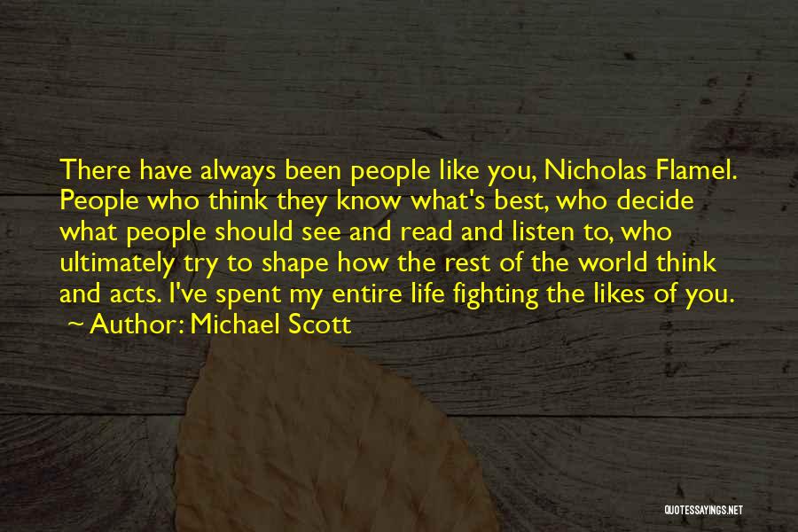 Best Michael Scott Quotes By Michael Scott