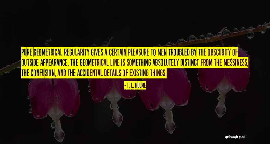 Best Mickey Goldmill Quotes By T. E. Hulme Best Mickey Goldmill Quotes By T. E. Hulme