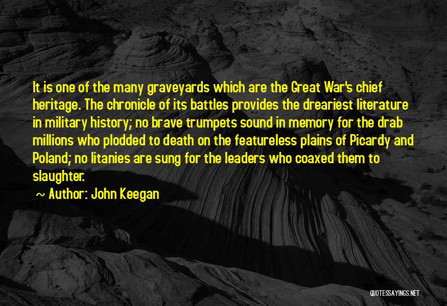 Best Military Leaders Quotes By John Keegan