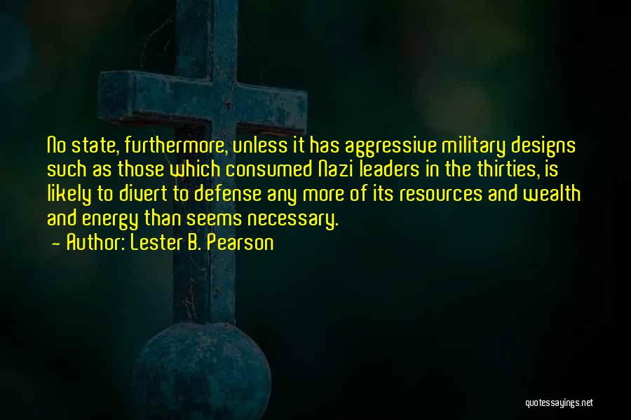 Best Military Leaders Quotes By Lester B. Pearson