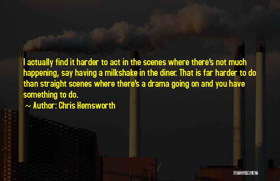 Best Milkshake Quotes By Chris Hemsworth