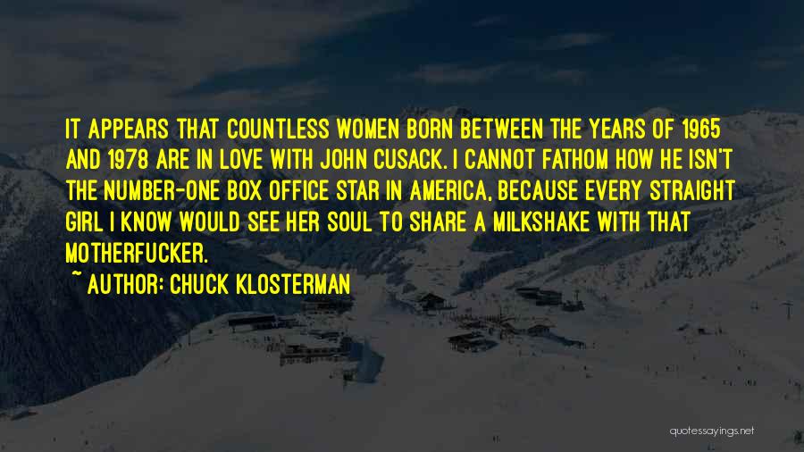 Best Milkshake Quotes By Chuck Klosterman