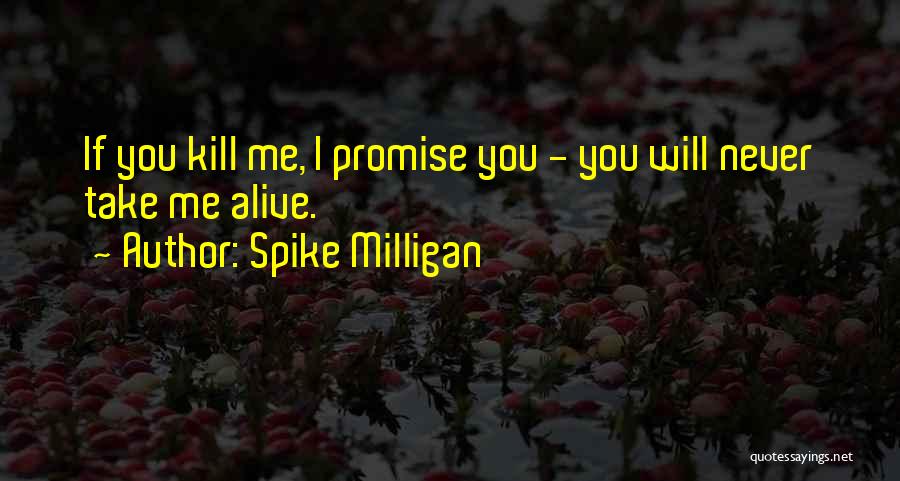 Best Milligan Quotes By Spike Milligan