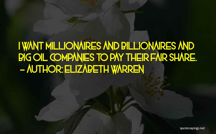 Best Millionaires Quotes By Elizabeth Warren