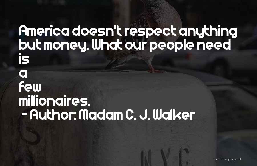 Best Millionaires Quotes By Madam C. J. Walker