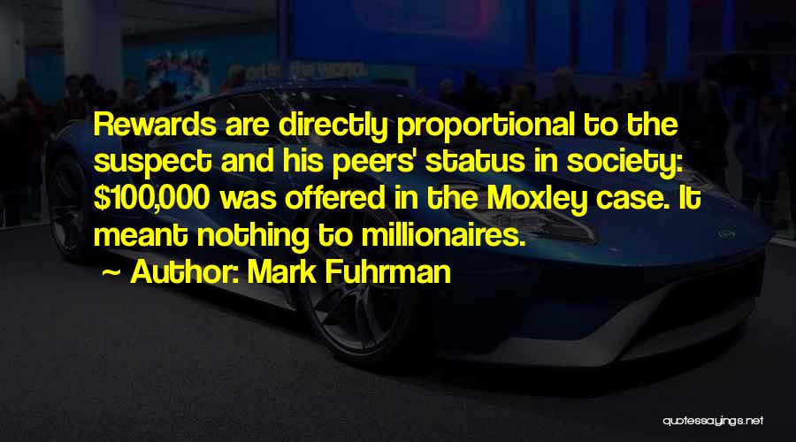 Best Millionaires Quotes By Mark Fuhrman
