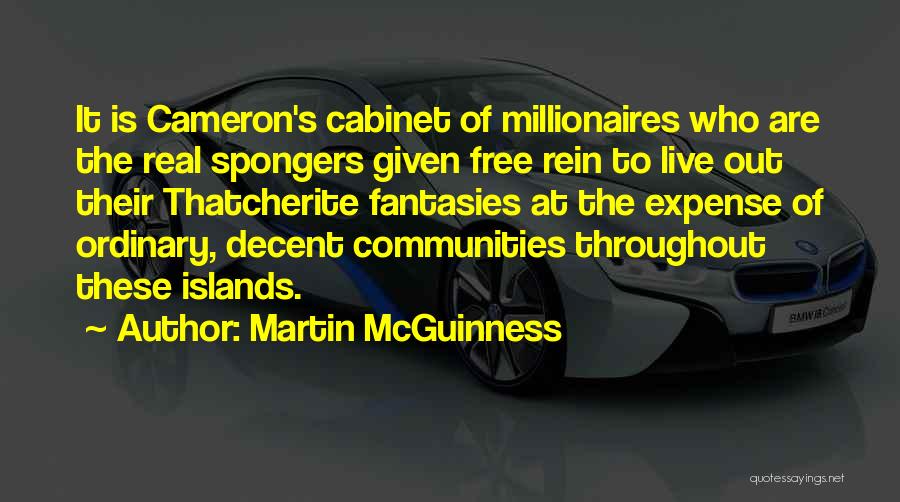 Best Millionaires Quotes By Martin McGuinness