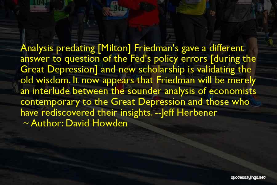 Best Milton Friedman Quotes By David Howden