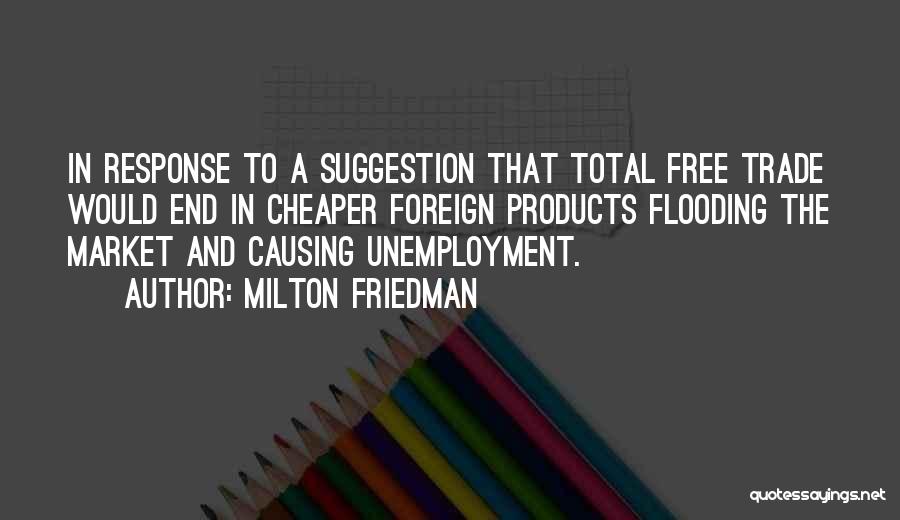Best Milton Friedman Quotes By Milton Friedman