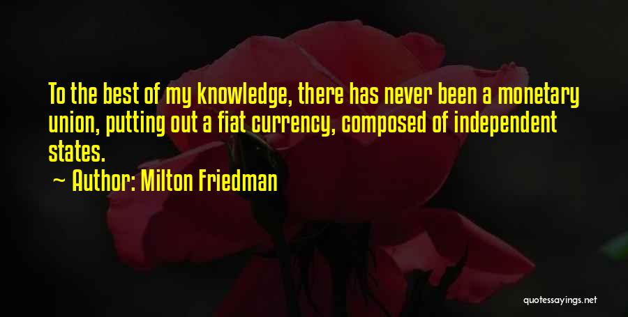 Best Milton Friedman Quotes By Milton Friedman