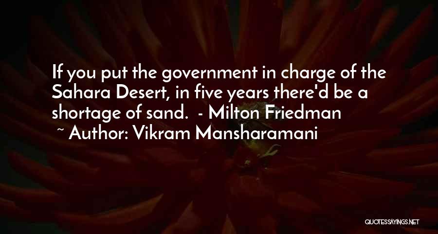 Best Milton Friedman Quotes By Vikram Mansharamani