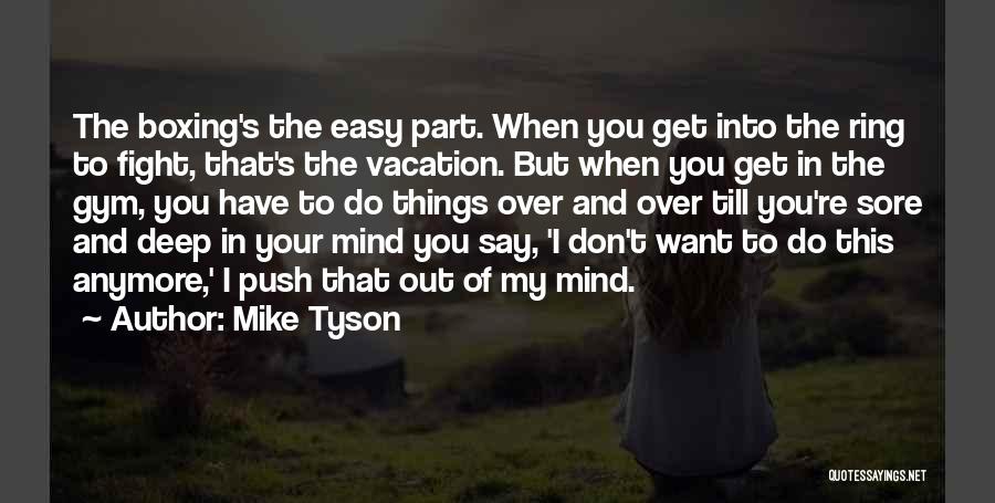 Best Mind Gym Quotes By Mike Tyson