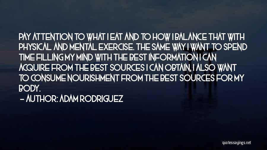 Best Mind Quotes By Adam Rodriguez