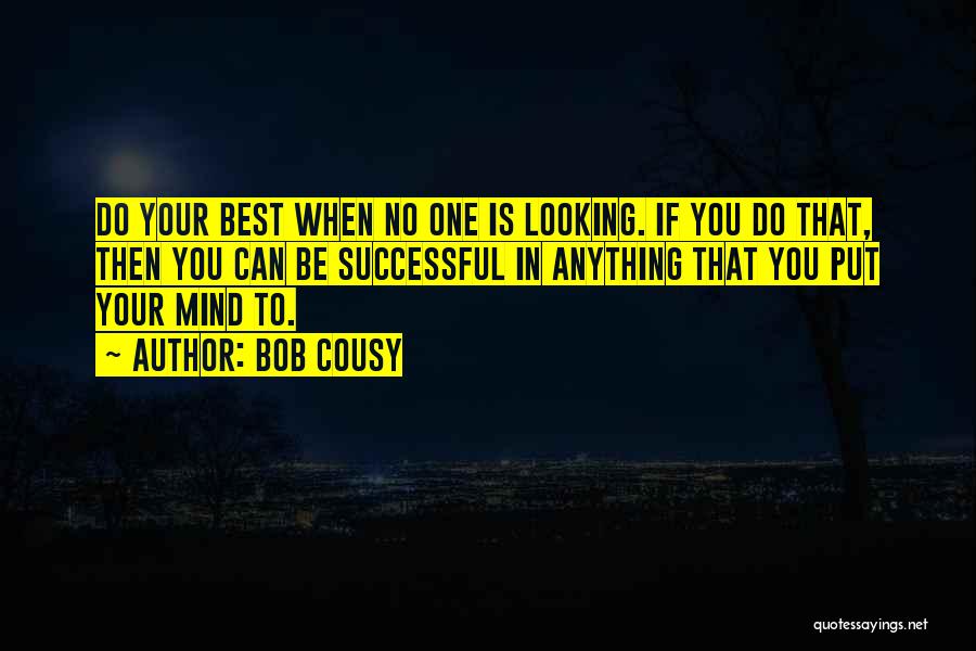 Best Mind Quotes By Bob Cousy