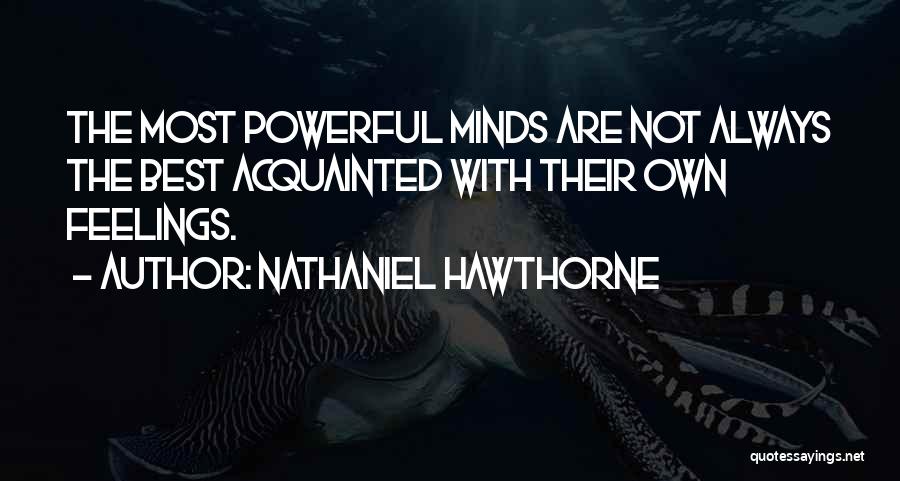 Best Mind Quotes By Nathaniel Hawthorne