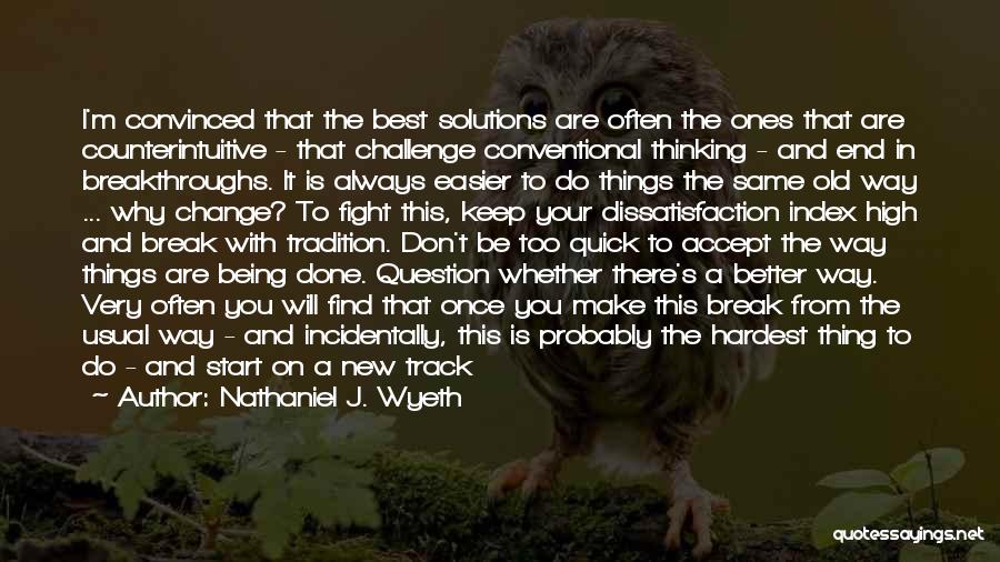 Best Mind Quotes By Nathaniel J. Wyeth