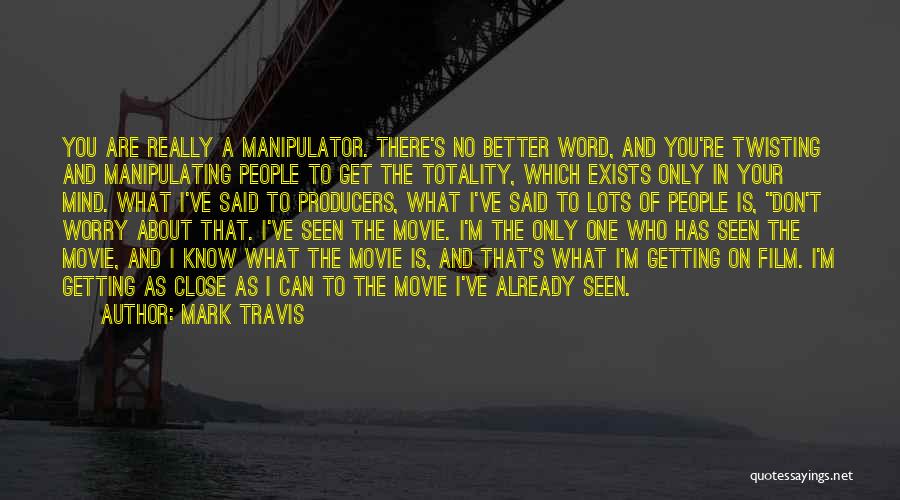 Best Mind Twisting Quotes By Mark Travis