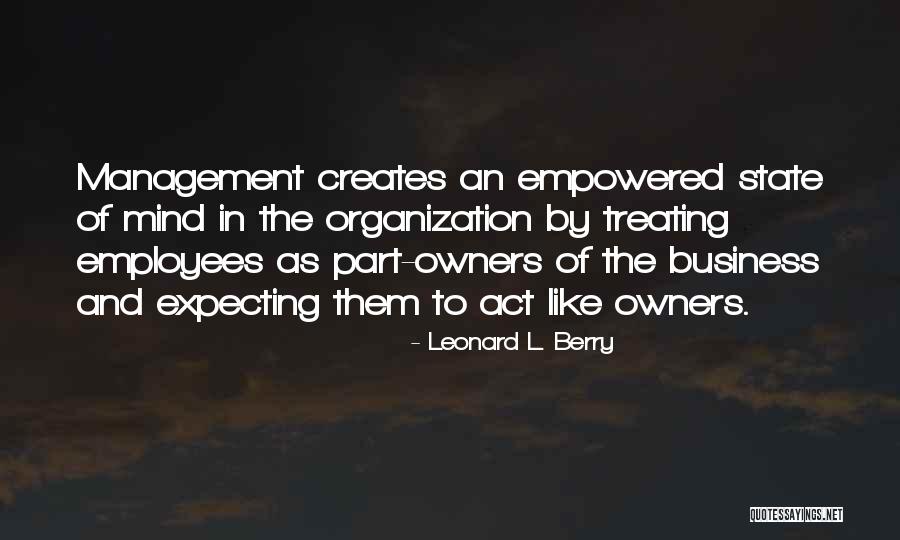 Best Mind Your Own Business Quotes By Leonard L. Berry Best Mind Your Own Business Quotes By Leonard L. Berry
