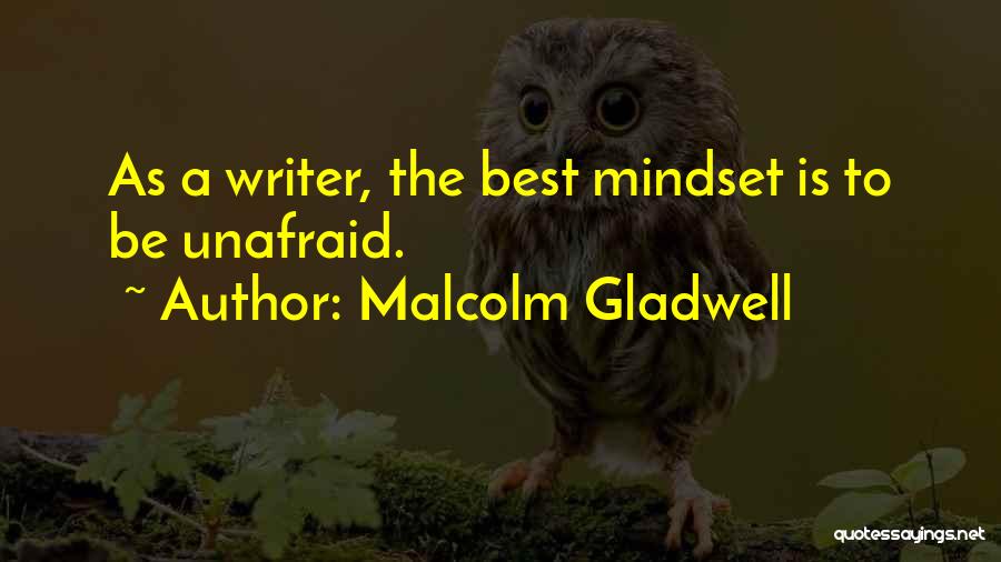 Best Mindset Quotes By Malcolm Gladwell