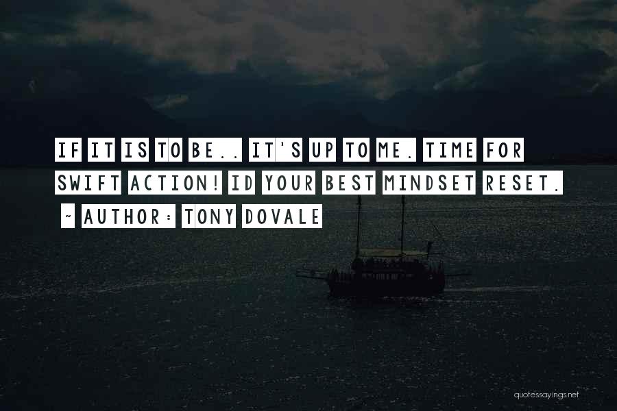 Best Mindset Quotes By Tony Dovale