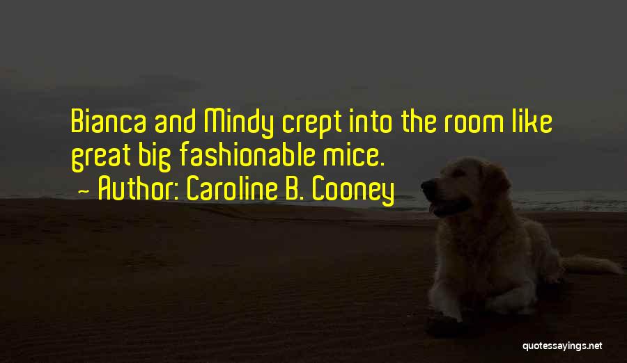 Best Mindy Quotes By Caroline B. Cooney