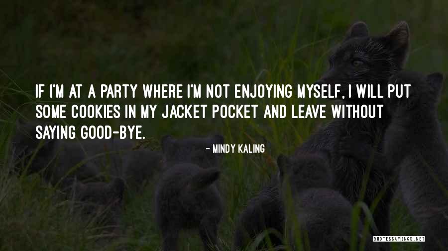 Best Mindy Quotes By Mindy Kaling