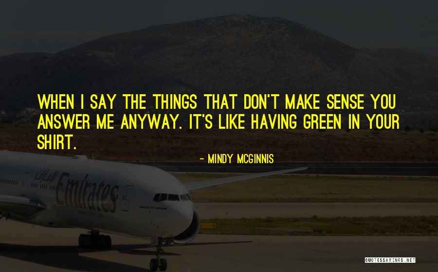 Best Mindy Quotes By Mindy McGinnis