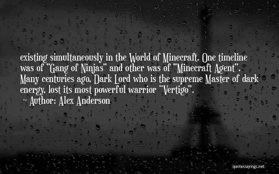 Best Minecraft Quotes By Alex Anderson