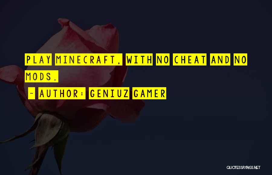 Best Minecraft Quotes By Geniuz Gamer