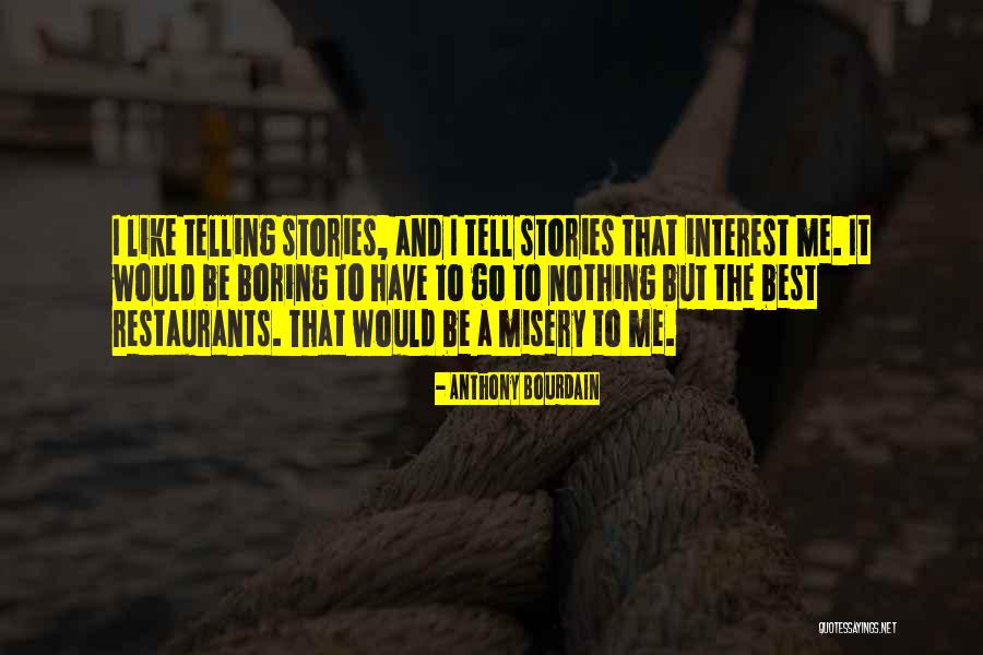 Best Misery Quotes By Anthony Bourdain Best Misery Quotes By Anthony Bourdain