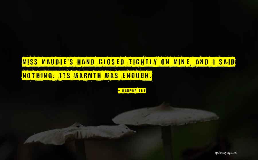 Best Miss Maudie Quotes By Harper Lee Best Miss Maudie Quotes By Harper Lee