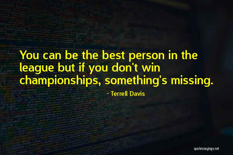 Best Missing You Quotes By Terrell Davis