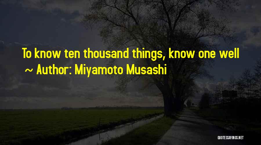 Best Miyamoto Musashi Quotes By Miyamoto Musashi